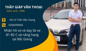 Thầy dạy lái và tiếp nhận hồ sơ học lái xe ô tô tại Bắc Giang
