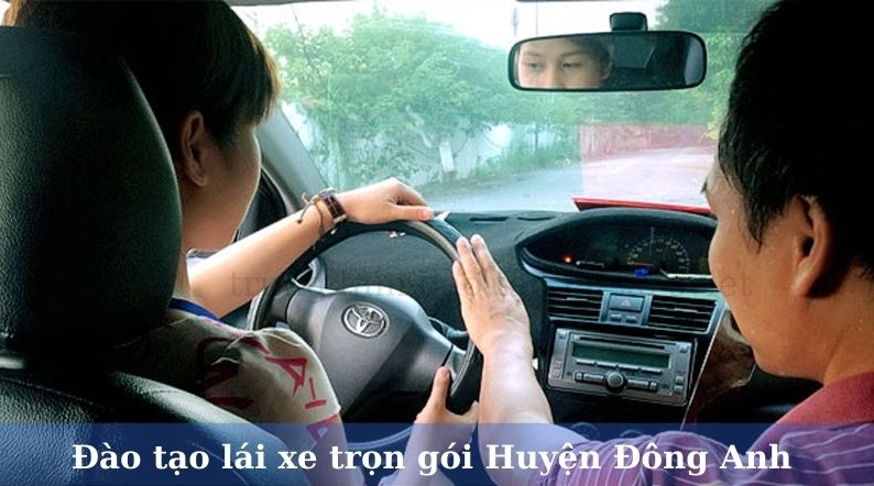 Học bằng lái xe ô tô trọn gói tại Đông Anh Hà Nội