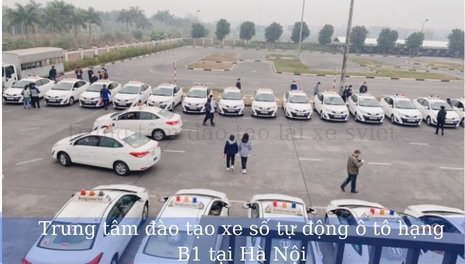 Trung tâm đào tạo xe số tự động ô tô hạng B1 tại Hà Nội