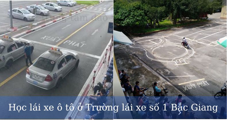 Học lái xe ô tô ở Trường lái xe số 1 Bắc Giang