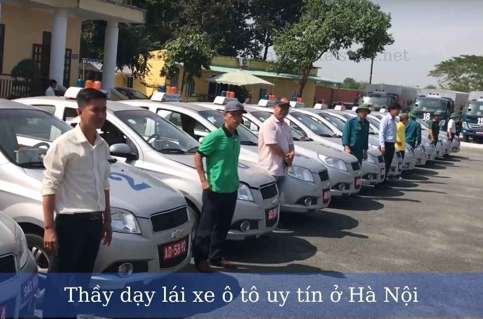 Thầy dạy lái xe ô tô uy tín ở Hà Nội