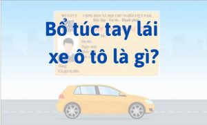 Bổ túc tay lái xe ô tô là gì?