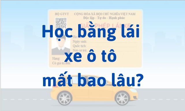 Học bằng lái xe ô tô B2 mất bao lâu thì có bằng cầm tay