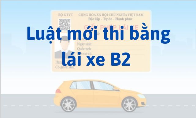 Quy định luật mới thi bằng lái xe ô tô 2024 mới nhất